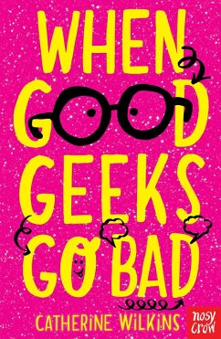 When Good Geeks Go Bad (eBook, ePUB) - Wilkins, Catherine