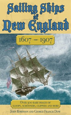 Sailing Ships of New England 1606-1907 (eBook, ePUB) - Dow, George Francis; Robinson, John
