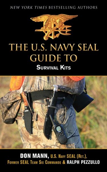 U.S. Navy SEAL Guide to Survival Kits (eBook, ePUB) U.S. Navy SEAL Guide to Survival Kits (eBook, ePUB)