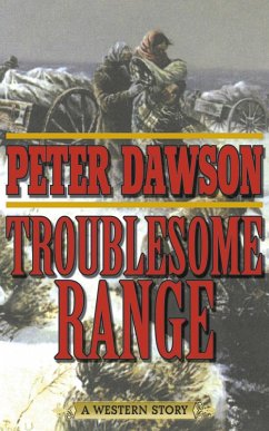 Troublesome Range (eBook, ePUB) - Dawson, Peter