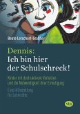 Dennis: Ich bin hier der Schulschreck! Dennis: Ich bin hier der Schulschreck!