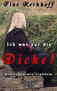 Ich war nur die Dicke! - Kerkhoff, Fine