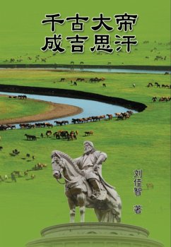 Cover The Great Emperor Through the Ages - Genghis Khan (eBook, ePUB)