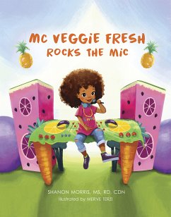 MC Veggie Fresh Rocks The Mic (fixed-layout eBook, ePUB) - Morris, Shanon