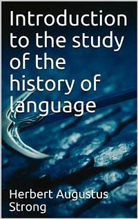 Introduction to the study of the history of language (eBook, ePUB) - Ide Wheeler, Benjamin