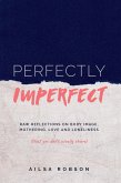 Perfectly Imperfect (eBook, ePUB) Perfectly Imperfect (eBook, ePUB)