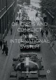 A Century of Crisis and Conflict in the International System