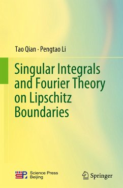Singular Integrals and Fourier Theory on Lipschitz Boundaries - Qian, Tao;Li, Pengtao