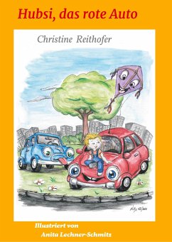 Hubsi, das rote Auto - Reithofer, Christine