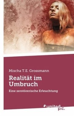 Realität im Umbruch - Grossmann, Mischa T.E.