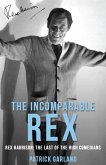 The Incomparable Rex: Rex Harrison (eBook, ePUB)