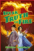 Speak Truth to Fire (eBook, ePUB)