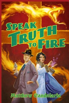 Speak Truth to Fire (eBook, ePUB) - Candelaria, Matthew