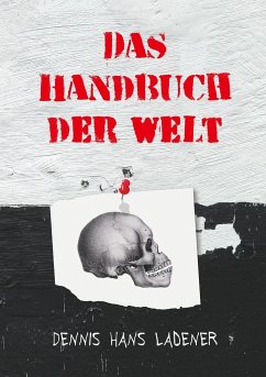 Das Handbuch der Welt - Ladener, Dennis Hans