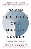 Seven Practices of a Mindful Leader (eBook, ePUB) Seven Practices of a Mindful Leader (eBook, ePUB)