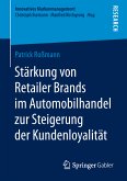 Stärkung von Retailer Brands im Automobilhandel zur Steigerung der Kundenloyalität (eBook, PDF)