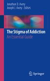 The Stigma of Addiction (eBook, PDF)
