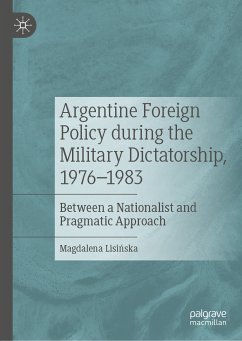 Argentine Foreign Policy during the Military Dictatorship, 1976–1983 (eBook, PDF) - Lisińska, Magdalena