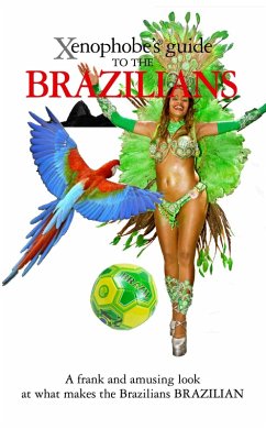 The Xenophobe's Guide to the Brazilians (eBook, ePUB) - Barauna, Paulo