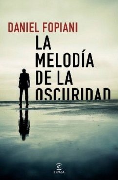 La melodía de la oscuridad - Fopiani, Daniel