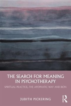 The Search for Meaning in Psychotherapy - Pickering, Judith