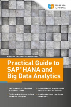 Practical Guide to SAP HANA and Big Data Analytics (eBook, ePUB) - Hartmann, Stefan; Alfermann, Dominique