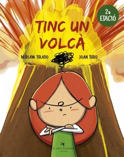 Tinc un volcà (2a edició) - Tirado i Torras, Míriam; Turu Sànchez, Joan