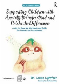 Supporting Children with Anxiety to Understand and Celebrate Difference - Lightfoot, Louise