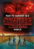 How to Survive in a Stranger Things World (eBook, ePUB)