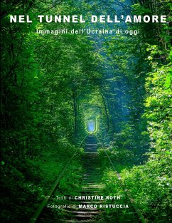 Nel Tunnel dell'Amore - Ristuccia, Marco; Roth, Christine