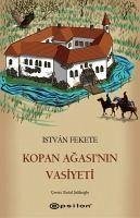 Kopan Agasinin Vasiyeti - Fekete, Istvan