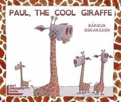 Paul, the Cool Giraffe - Oskarsson, Bardur