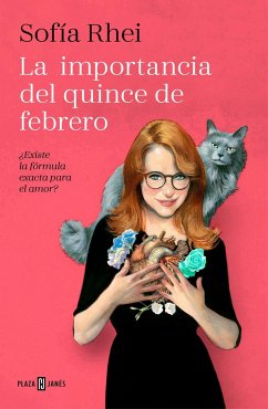 La Importancia del 15 de Febrero: ¿Existe La Fórmula Exacta Para El Amor? / The Importance of February 15th - Rhei, Sofía