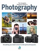 The Complete Beginners Guide To Photography