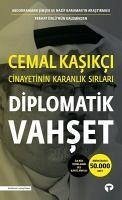 Diplomatik Vahset - Cemal Kasikci - Ünlü, Ferhat; Simsek, Abdurrahman; Karaman, Nazif