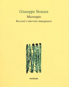 Microspie. Racconti e interviste immaginarie - Bonura, Giuseppe Microspie. Racconti e interviste immaginarie - Bonura, Giuseppe