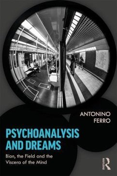 Psychoanalysis and Dreams - Ferro, Antonino