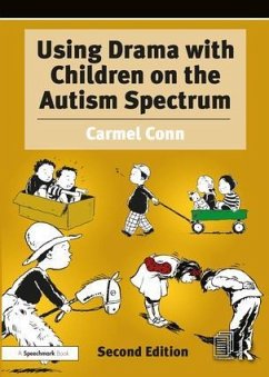 Using Drama with Children on the Autism Spectrum - Conn, Carmel