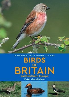 A Naturalist's Guide to the Birds of Britain and Northern Europe (2nd edition) - Goodfellow, Peter
