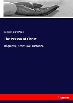 The Person of Christ - Pope, William B.