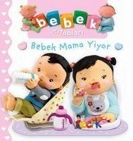 Bebek Mama Yiyor - Bebek Kitaplari - Belineau, Nathalie