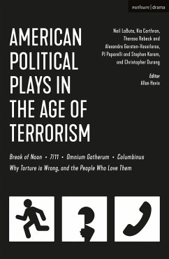 American Political Plays in the Age of Terrorism - LaBute, Neil; Corthron, Kia; Rebeck, Theresa (Plywright, USA)