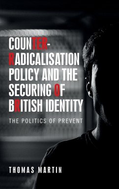 Counter-radicalisation policy and the securing of British identity - Martin, Thomas