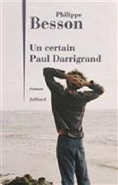 Un certain Paul Darrigrand - Besson, Philippe