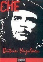 Che - Bütün Yazilari - Che Guevara, Ernesto