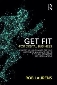 Get Fit for Digital Business - Laurens, Rob