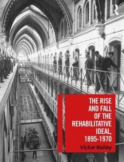 The Rise and Fall of the Rehabilitative Ideal, 1895-1970 - Bailey, Victor