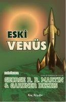 Eski Venüs - R. R. Martin, George; Dozois, Gardner