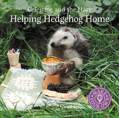 Celestine and the Hare: Helping Hedgehog Home - Celestine, Karin