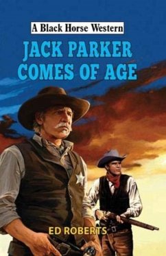 Jack Parker Comes of Age - Roberts, Ed